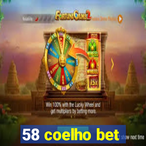 58 coelho bet